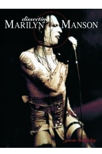 Книга Dissecting Marilyn Manson