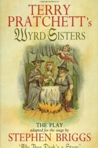 Книга Wyrd Sisters: The Play
