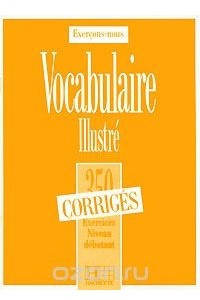 Книга Exercons-Nous: Vocabulaire Illustre: 350 exercices: Niveau debutant