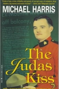 Книга The Judas Kiss: The Undercover Life of Patrick Kelly