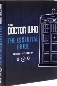 Книга Doctor Who: The Essential Guide: 12th Doctor Edition