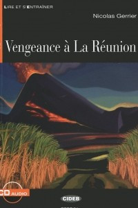 Книга Vengeance a La Reunion: Niveau quatre B2