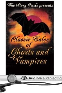 Книга Classic Tales of Ghosts and Vampires