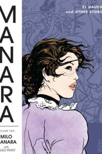 Книга The Manara Library Volume 2: El Gaucho and Other Stories