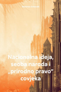 Книга Nacionalna ideja, seoba naroda i „prirodno pravo” covjeka