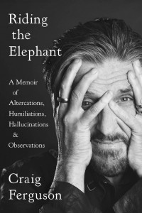 Книга Riding The Elephant: A memoir of Altercations, Humiliations, Hallucinations, and Observations