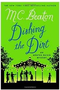 Книга Dishing the Dirt (Agatha Raisin Mysteries)