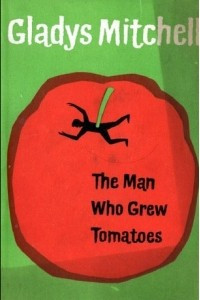 Книга The Man Who Grew Tomatoes