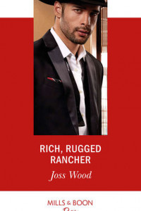 Книга Rich, Rugged Rancher