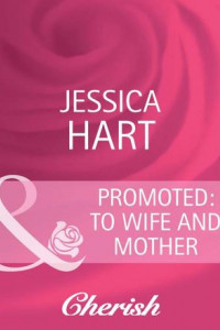 Книга Promoted: to Wife and Mother