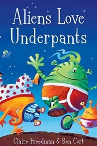 Книга Aliens Love Underpants!