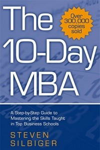 Книга The 10-Day MBA: A step-by-step guide to mastering the skills taught in top business schools