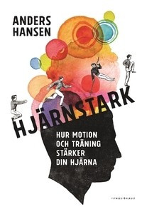 Книга Hjarnstark : hur motion och traning starker din hjarna