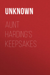 Книга Aunt Harding's Keepsakes