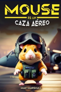 Книга Mouse es un Caza Aéreo