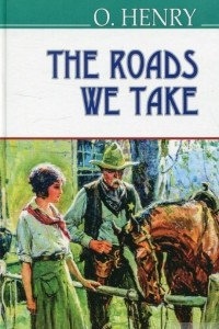 Книга The Roads We Take