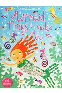 Книга Mermaid Things to Make and Do