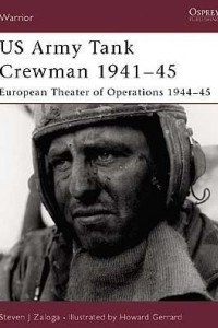 Книга US Army Tank Crewman 1941–45: European Theater of operations (ETO) 1944–45