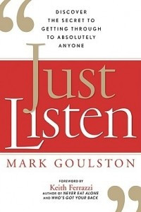 Книга Just Listen: Discover the Secret to Getting Through to Absolutely Anyone