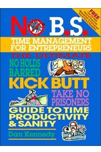 Книга No B.S. Time Management for Entrepreneurs