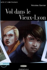 Книга Vol dans le Vieux-Lyon: Niveau Deux A2
