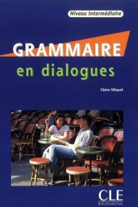 Книга Grammaire en dialogues (Niveau intermediaire)