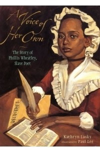 Книга A Voice of Her Own : The Story of Phillis Wheatley, Slave Poet