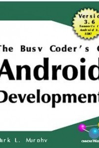 Книга The Busy Coder’s Guide to Android Development