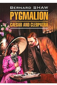 Книга Pygmalion. Caesar and Cleopatra