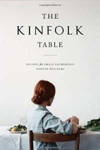 Книга Kinfolk Table, The: Recipes for Small Gatherings