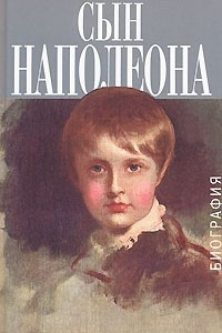 Книга Сын Наполеона. Биография