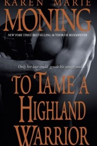 Книга To Tame a Highland Warrior