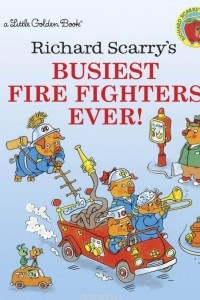 Книга Richard Scarry's Busiest firefighter Ever!