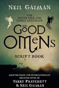 Книга The Quite Nice and Fairly Accurate Good Omens Script Book