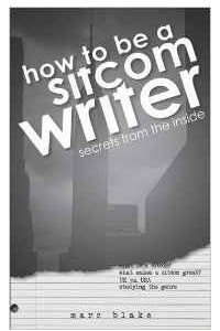 Книга How to Be a Sitcom Writer