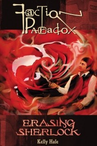 Книга Faction Paradox: Erasing Sherlock