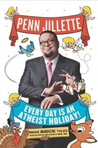 Книга Every Day Is an Atheist Holiday!: More Magical Tales from the Bestselling Author of God, No!