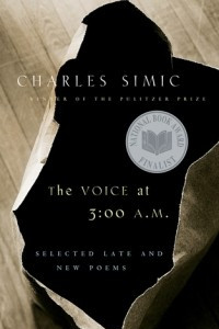 Книга The Voice at 3:00 A.M.: Selected Late and New Poems