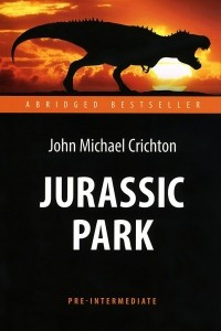 Книга Jurassic Park. Парк Юрского периода. Адаптированная книга для чтения на английском языке