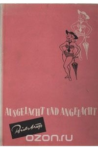 Книга Ausgelacht und Angelaght. Humorictische und Satirische Bildserien