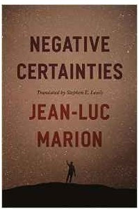 Книга Negative Certainties (Religion and Postmodernism)