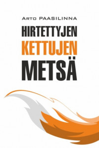 Книга Hirtettyjen kettujen metsä / Лес повешенных лисиц. Книга для чтения на финском языке