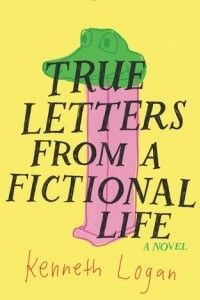 Книга True Letters from a Fictional Life