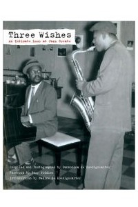 Книга Three Wishes: An Intimate Look at Jazz Greats