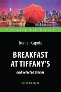 Книга Breakfast at Tiffany's and Selected Stories