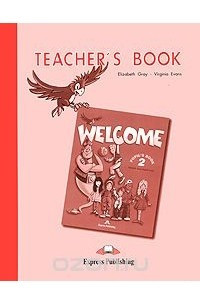 Книга Welcome 2: Teacher's Book