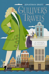 Книга Gulliver's Travels. A Voyage to Lilliput. A2 / Путешествия Гулливера. Гулливер в стране лилипутов