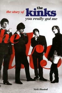 Книга You Really Got Me: The Story of the Kinks