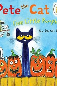 Книга Pete the Cat: Five Little Pumpkins