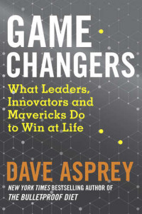 Книга Game Changers: What Leaders, Innovators and Mavericks Do to Win at Life